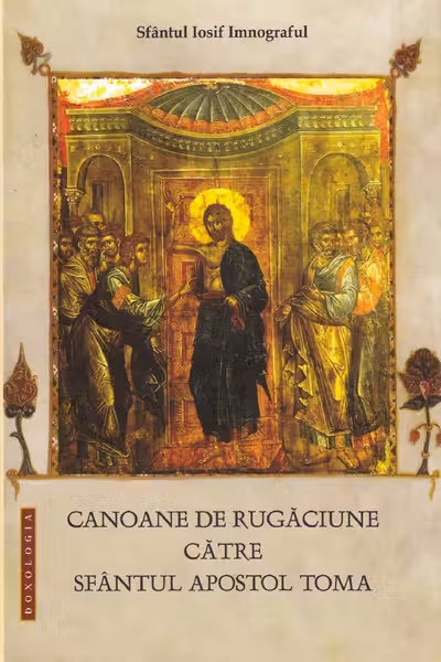 Canoane de rugăciune către Sfântul Apostol Toma