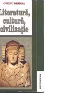 Literatura, cultura, civilizatie