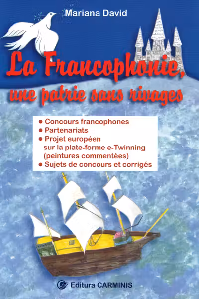 La Francophonie, une patrie sans rivages