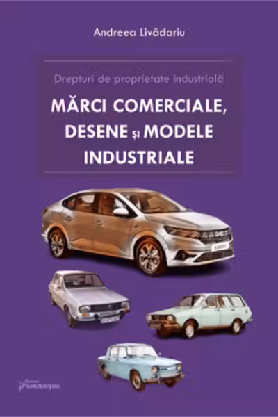 Drepturi de proprietate industriala. Marci, desene si modele industriale