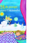 24 de povesti in asteptarea Craciunului