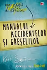 Manualul accidentelor si greselilor. Jurnalul meu trasnit. Paralela 45