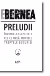 Preludii (Indemn la simplitate, Cel ce urca muntele, Treptele bucuriei)