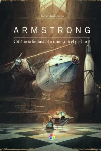 Armstrong. Calatoria fantastica a unui soricel pe Luna