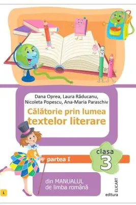Călătorie prin lumea textelor literare. Clasa a III-a. Partea 1 – (L)
