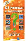 125 intrebari si raspunsuri despre sport