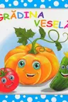 BULINELE VESELE. Gradina vesela