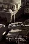 Peter Schlesinger: 8 Days in Yemen 1976