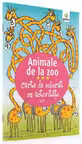 Carte de colorat cu activitati. Animale de la Zoo