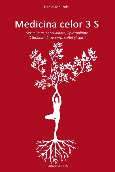 Medicina celor 3 S – Sexualitate, Senzualitate, Spiritualitate…
