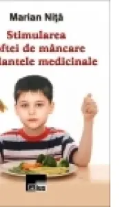 Stimularea poftei de mâncare cu plantele medicinale