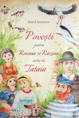 Povesti pentru Roxana si Razvan scrise de Tataia