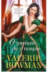 Iubiri de poveste. O PASIUNE DE-O NOAPTE