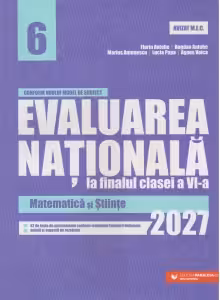 Evaluarea Nationala la finalul clasei a VI-a - 2027. Matematica si Stiinte
