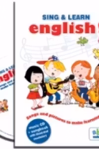 Sing & Learn English! Songs and pictures to make learning fun! Music CD + songbook with illustrated vocabulary
