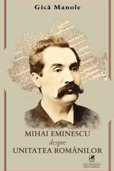 Mihai Eminescu despre Unitatea Romanilor