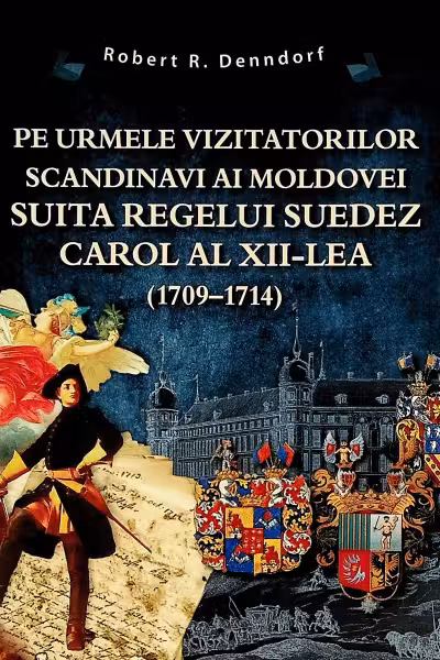 Pe urmele vizitatorilor scandinavi ai Moldovei suita regelui suedez Carol al XII-lea (1709-1714)