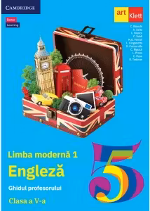 Limba enlgeză L1. Clasa a V-a. Ghidul profesorului