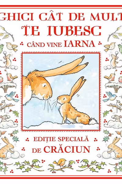 Ghici cat de mult te iubesc cand vine iarna
