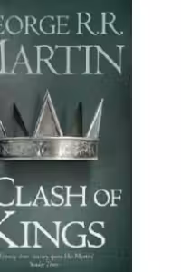 A Clash of Kings : Book 2