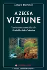 A zecea viziune. Mentinerea viziunii