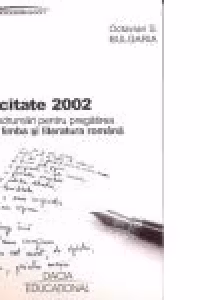Capacitate 2002 - Teste si indrumari pentru pregatirea probei de limba si literatura romana