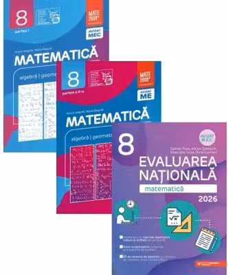 Pachet Matematica. Evaluarea Nationala 2026 si Consolidare partea 1 si 2, clasa a 8-a - Gabriel Popa, Anton Negrila