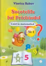 Caiet de matematica 1 Socotelile lui Prichindel