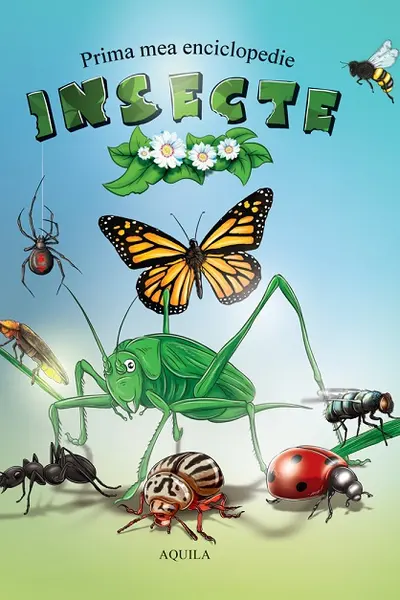 Prima mea enciclopedie. Insecte