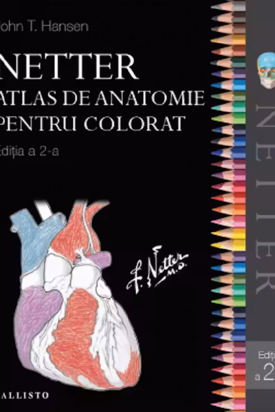 Netter Atlas de anatomie pentru colorat (editia a doua) - Frank H. Netter, John T. Hansen