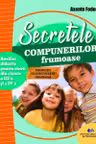 Secretele compunerilor frumoase. Auxiliar didactic pentru elevii din clasele a 3-a si a 4-a