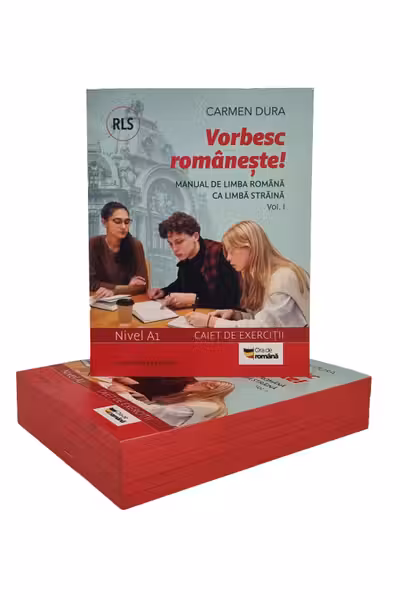 Vorbesc românește! Manual de limba română ca limbă străină (RLS) și caiet de exerciții. Nivel A1. vol. I - PRINTED EDGES