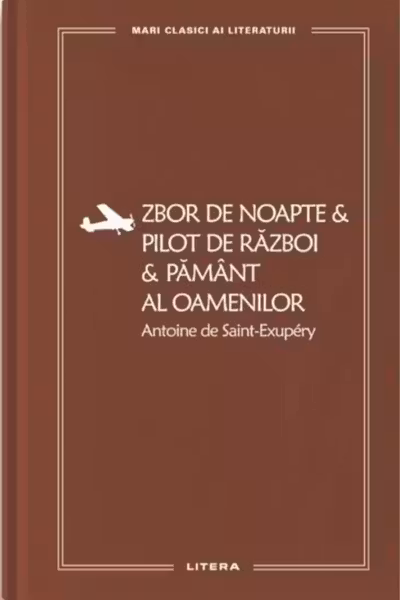 Zbor de noapte. Pilot de razboi. Pamant al oamenilor
