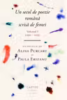 Un secol de poezie română scrisă de femei. Volumul I (1990-2019)