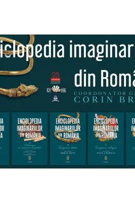 Pachet format din 5 titluri Seria Enciclopedia Imaginariilor din Romania - Corin Braga, Elena Platon,