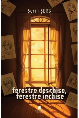 Ferestre deschise, ferestre inchise. Scene, schite, povestiri