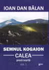 Semnul Kogaion. Volumul 1. Calea