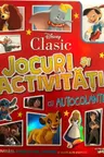 Disney Clasic. Jocuri si activitati cu autocolante