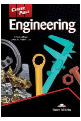 Curs limba engleza Career Paths Engineering Manualul elevului