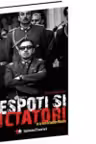 Despoti si dictatori de la Nero la Saddam Husein