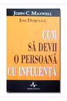 Cum sa devii o persoana cu influenta