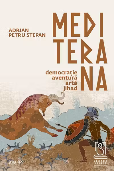Mediterana. Democratie, aventura, arta, jihad