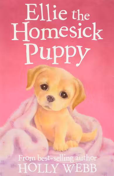 Ellie the Homesick Puppy (Holly Webb Series 3)