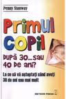 Primul copil dupa 30...sau 40 de ani?
