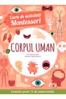 CARTE DE ACTIVITATI MONTESSORI. CORPUL UMAN. reeditare