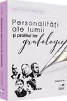 Personalități ale lumii și profilul lor grafologic Vol.4