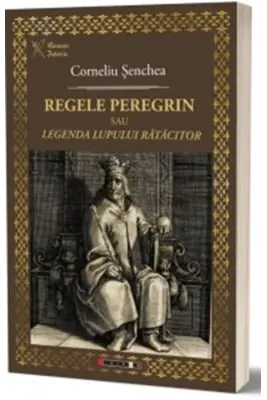 Regele peregrin sau legenda lupului ratacitor