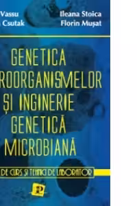 Genetica microorganismelor si inginerie genetica microbiana