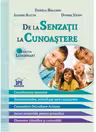 De la senzatii la cunoastere - Daniela Raileanu, Iuliana Alecsa, Dorina Vieriu