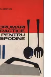 Indrumari practice pentru gospodine, Editia a II-a completata si imbunatatita